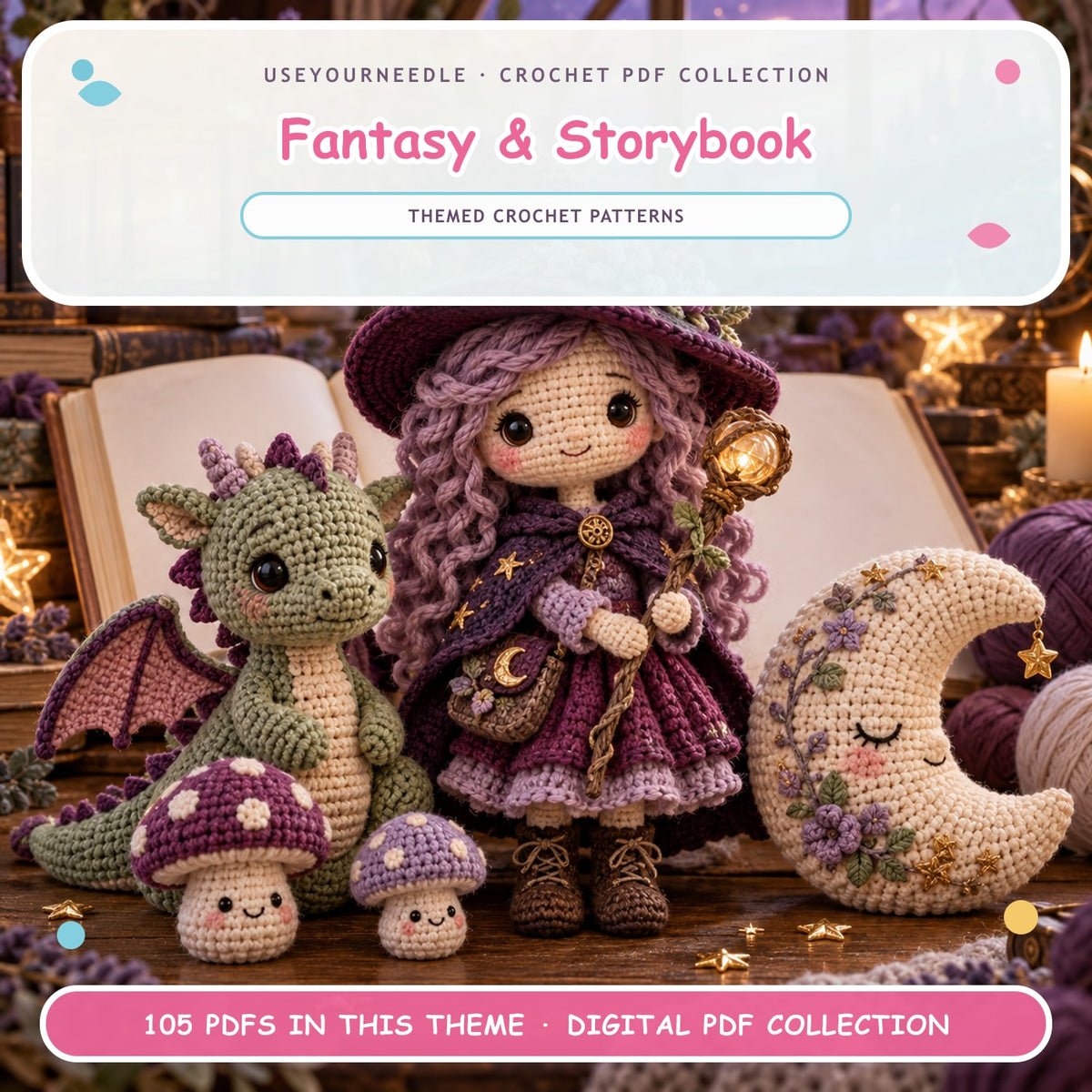UseYourNeedle Fantasy & Storybook crochet PDF cover; 105 PDF patterns; fluffy colorful artwork